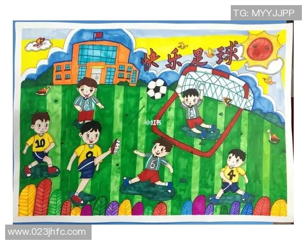 三年级学生足球画创作大赛展示青春活力与团队精神